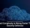 Cloud Complexity Is Rising Faster Than Security Defenses