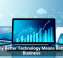 Why Better Technology Means Better Business