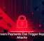 Ransom Payments Can Trigger Repeat Attacks